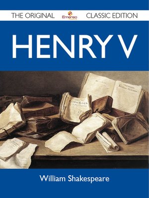 cover image of Henry V - The Original Classic Edition